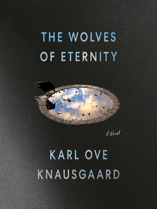 Title details for The Wolves of Eternity by Karl Ove Knausgaard - Available